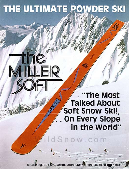 Miller Soft, one of the first skis designed specifically for natural snow and backcountry skiing. Miller Soft, one of the first skis designed specifically for natural snow and backcountry skiing.