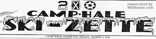 The Camp Hale Ski-Zette of Friday, March 3, 1944, published an article about the trooper traverse. The Camp Hale Ski-Zette of Friday, March 3, 1944, published an article about the trooper traverse.